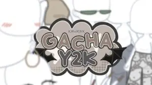 Gacha Y2K