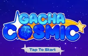 Gacha Cosmic