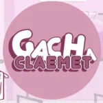 Gacha Claemet Apk mod